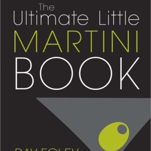 The Ultimate Little Martini Book
